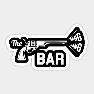 The Bang Bang Bar Sticker